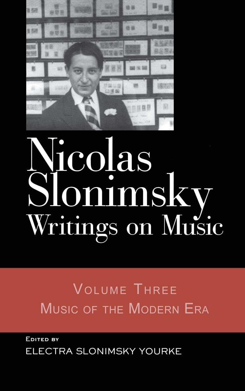 Nicolas Slonimsky: Writings on Music: Writings on Music: Music of the Modern Era
