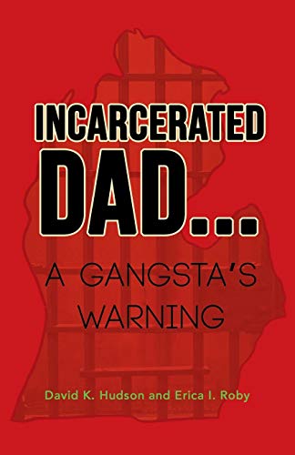 INCARCERATED DAD. . .: A GANGSTA'S WARNING
