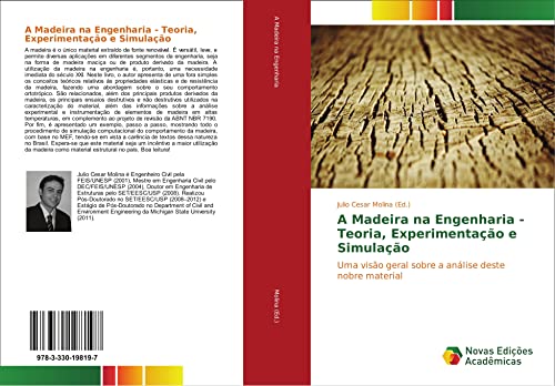 A Madeira na Engenharia - Teoria, Experimentação e Simulação: Uma visão geral sobre a análise deste nobre material