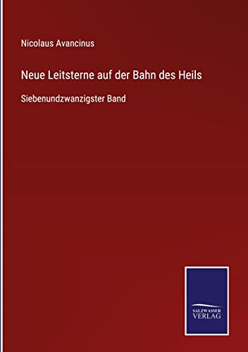 Neue Leitsterne auf der Bahn des Heils: Siebenundzwanzigster Band