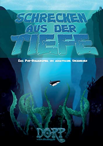 DORP: Schrecken aus der Tiefe: Das Fun-Rollenspiel um aquatische Ungeheuer