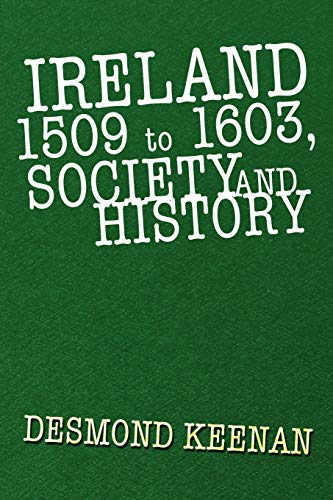 Ireland 1509 To 1603, Society And History