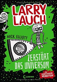 Larry Lauch zerstört das Universum: Comic-Roman für Jungen und Mädchen ab 9 Jahre