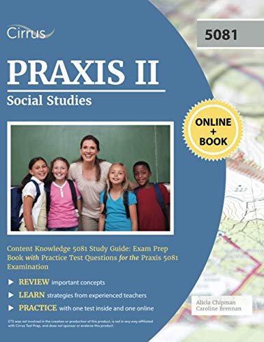 Praxis II Social Studies Content Knowledge 5081 Study Guide: Exam Prep Book with Practice Test Questions for the Praxis 5081 Examination