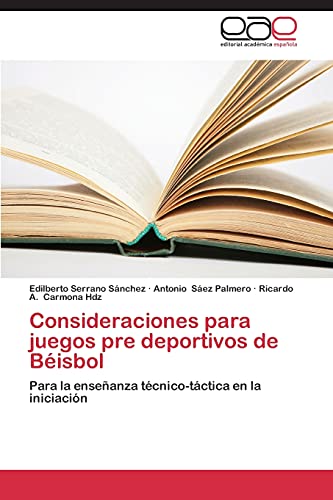 Consideraciones para juegos pre deportivos de Béisbol: Para la enseñanza técnico-táctica en la iniciación