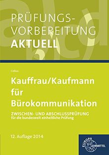 Prüfungsvorbereitung aktuell für Kauffrau/ Kaufmann für Bürokommunikation: Zwischen- und Abschlussprüfung, Gesamtpaket