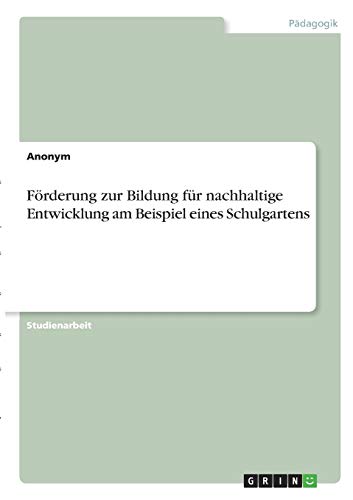Förderung zur Bildung für nachhaltige Entwicklung am Beispiel eines Schulgartens
