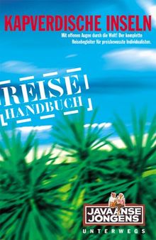 Kapverdische Inseln - Reisehandbuch und Inselkunde