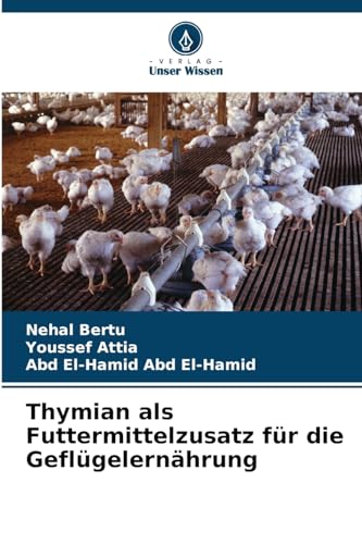 Thymian als Futtermittelzusatz für die Geflügelernährung