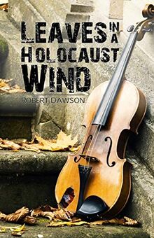 Leaves in a Holocaust Wind