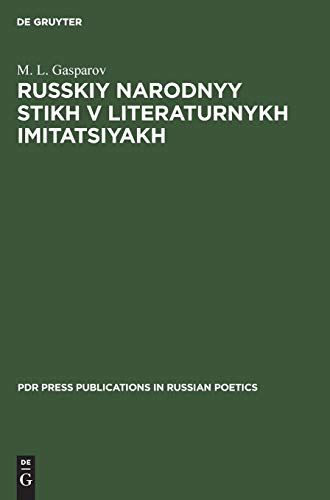 Russkiy narodnyy stikh v literaturnykh imitatsiyakh (PdR Press Publications in Russian Poetics, 1, Band 1)