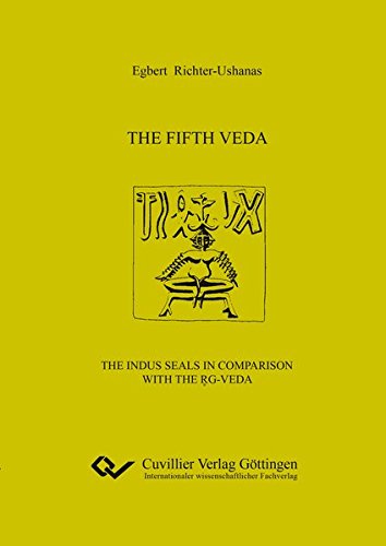 The fifth Veda: The Indus seals in comparison with the R̥g-Veda