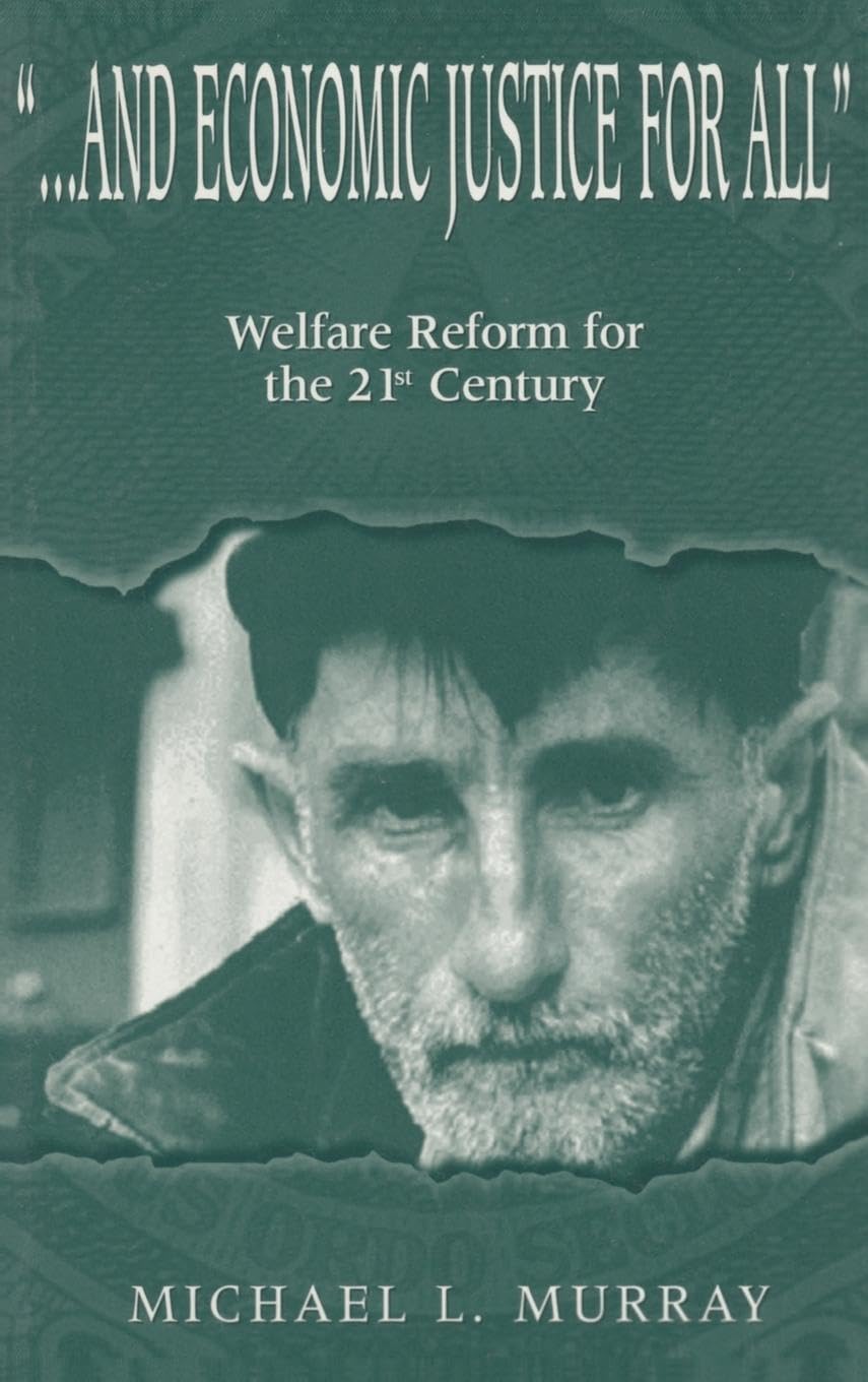 ...and Economic Justice for All: Welfare Reform for the 21st Century (Biblical Literature; 156)