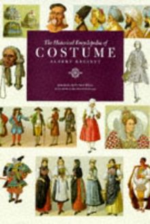 Historical Encyclopaedia of Costume, The
