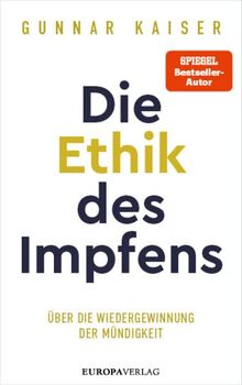 Die Ethik des Impfens: Über die Wiedergewinnung der Mündigkeit