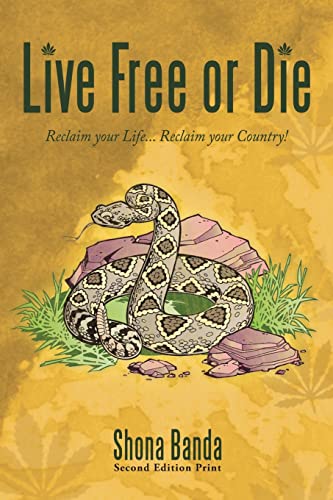 Live Free or Die: Reclaim your Life . . . Reclaim your Country!