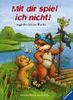 Mit dir spiel ich nicht!, sagt der kleine Fuchs