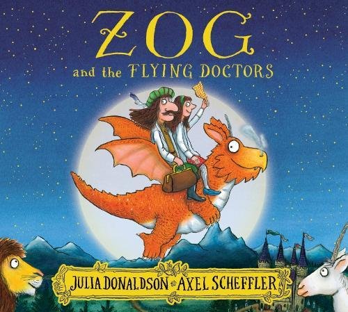 Zog   Zogg   Zog and the Flying Doctors - Julia Donaldson Axel Scheffler Kartoniert (TB)