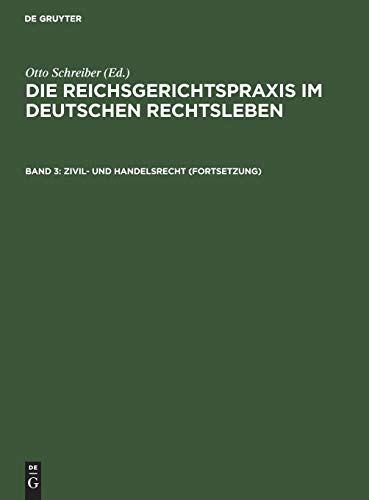 Zivil- und Handelsrecht (Fortsetzung) (Die Reichsgerichtspraxis im deutschen Rechtsleben)