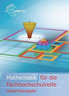 Mathematik für die Fachhochschulreife Gesamtband: mit Beilage GTR