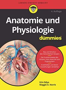 Anatomie und Physiologie für Dummies