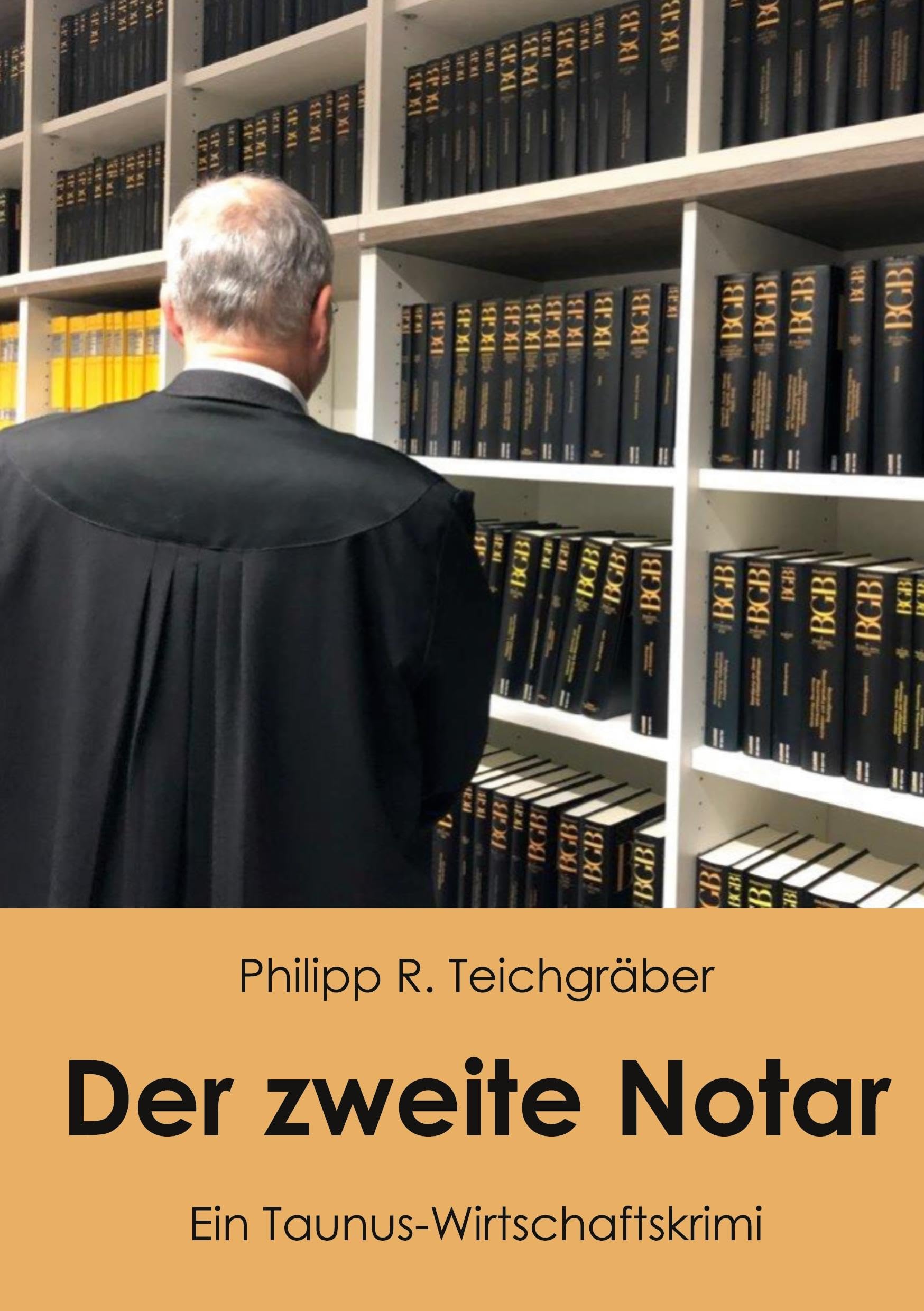 Der zweite Notar: Ein Taunus-Wirtschaftskrimi