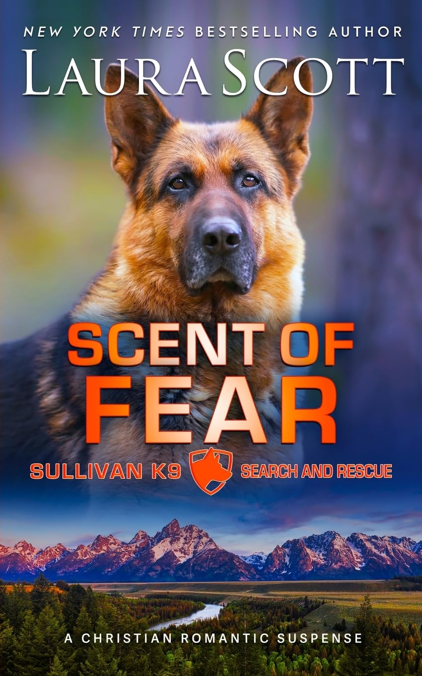 Scent of Fear: A Christian Romantic Suspense (Sullivan K9 Search and Rescue, Band 4)
