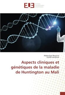 Aspects cliniques et génétiques de la maladie de Huntington au Mali