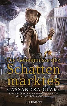 Die Geheimnisse des Schattenmarktes: Erzählungen de Clare, Cassandra, Brennan, Sarah Rees | Livre | état bon