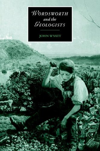 Wordsworth & the Geologists (Cambridge Studies in Romanticism, Band 16)