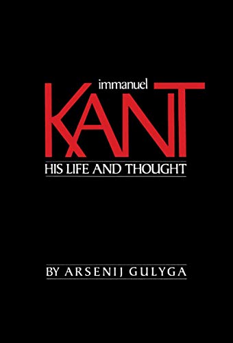 Immanuel Kant: His Life And Thought