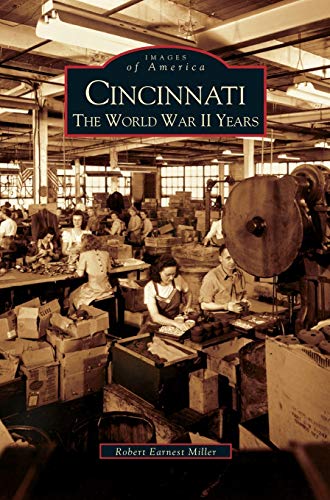 Cincinnati: : The World War II Years