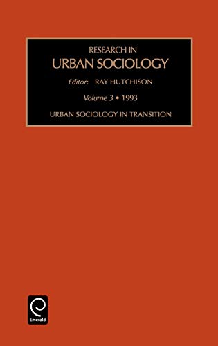 Res Urban Soc V 3: Urban Sociology in Transition (Research in Urban Sociology, Band 3)