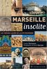 Marseille insolite : les trésors cachés de la cité phocéenne