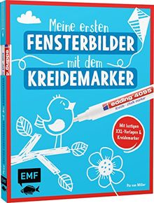 Meine ersten Fensterbilder mit dem Kreidemarker: Mit Anleitung, lustigen XXL-Vorlagen und Kreidemarker – ab 4 Jahren