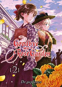 Goodbye my rose garden T02 (02) von Pepperco, Dr | Buch | Zustand sehr gut
