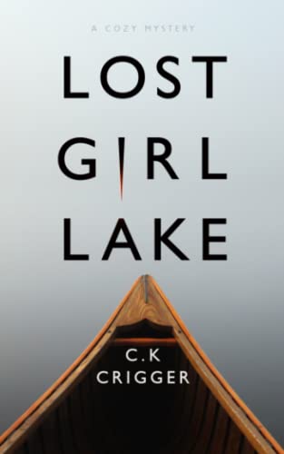 Lost Girl Lake: A Cozy Mystery Novel