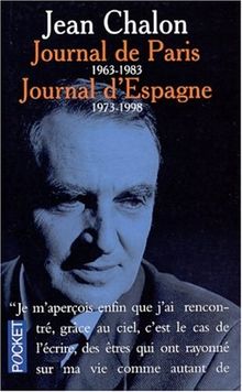 Journal de Paris, 1963-1983. Journal d'Espagne, 1973-1988