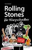Rolling Stones für Klugscheißer: Populäre Irrtümer und andere Wahrheiten