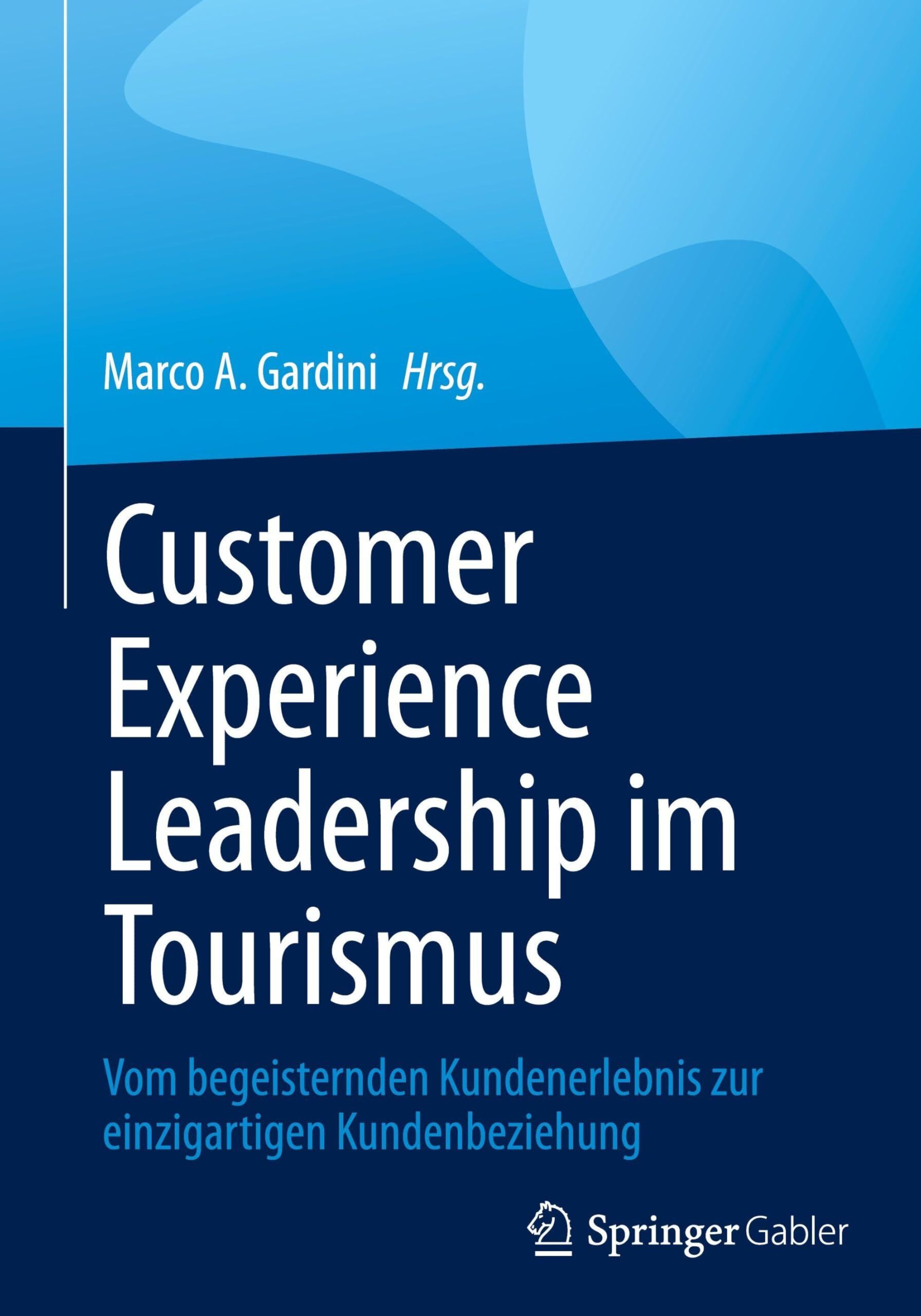 Customer Experience Leadership im Tourismus
