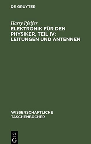 Elektronik für den Physiker, Teil IV: Leitungen und Antennen