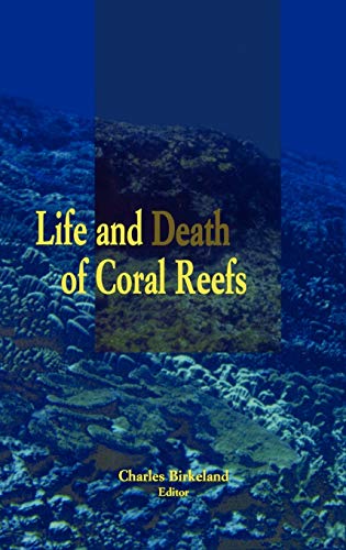 Life and Death of Coral Reefs