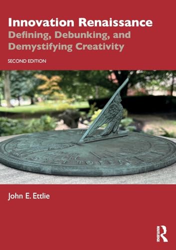 Innovation Renaissance: Defining, Debunking, and Demystifying Creativity