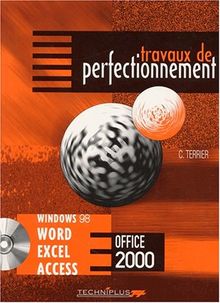 Travaux de perfectionnement sur Windows 98 et 2000, Word, Excel, Access (version 2000)