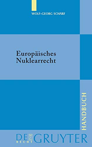 Europäisches Nuklearrecht (De Gruyter Handbuch)