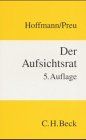 Der Aufsichtsrat: Ein Leitfaden für Aufsichtsräte