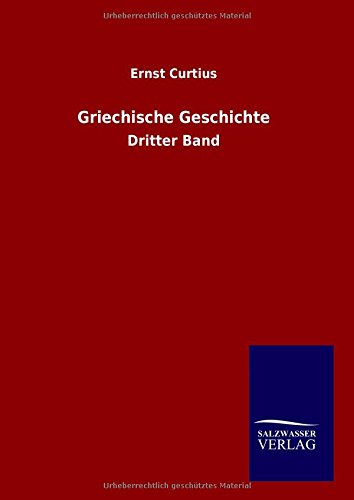 Griechische Geschichte: Dritter Band