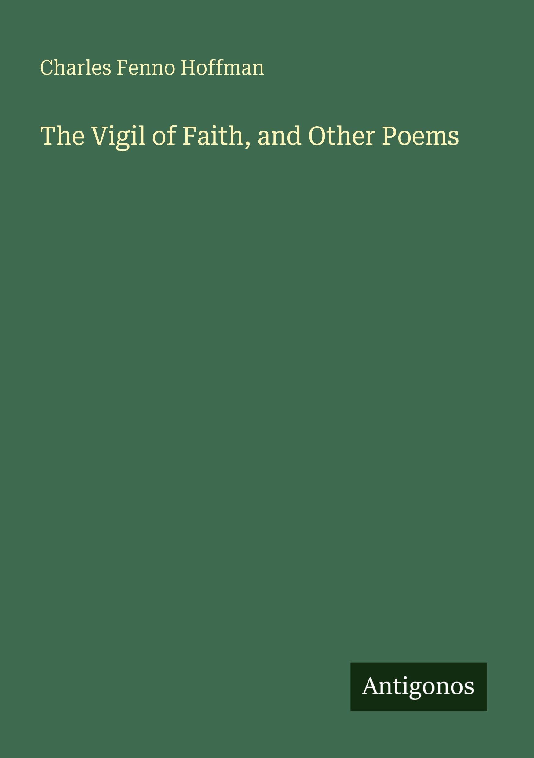 The Vigil of Faith, and Other Poems
