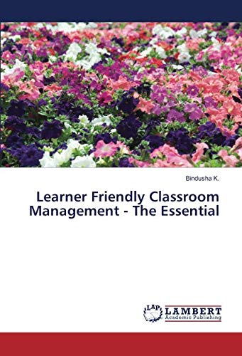 Learner Friendly Classroom Management - The Essential