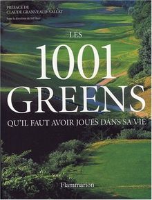 Les 1 001 greens qu'il faut avoir joués dans sa vie